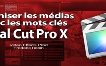 FCPX 10.1 Organiser les médias avec des mots clés (vidéo 6)